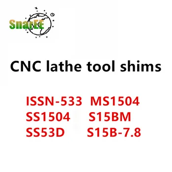 CNC Sústruh Nástroj Podložky ISSN-533 MS1504 SS1504 S15BM SS53D S15B-7.8 CNC Sústruhu Príslušenstvo